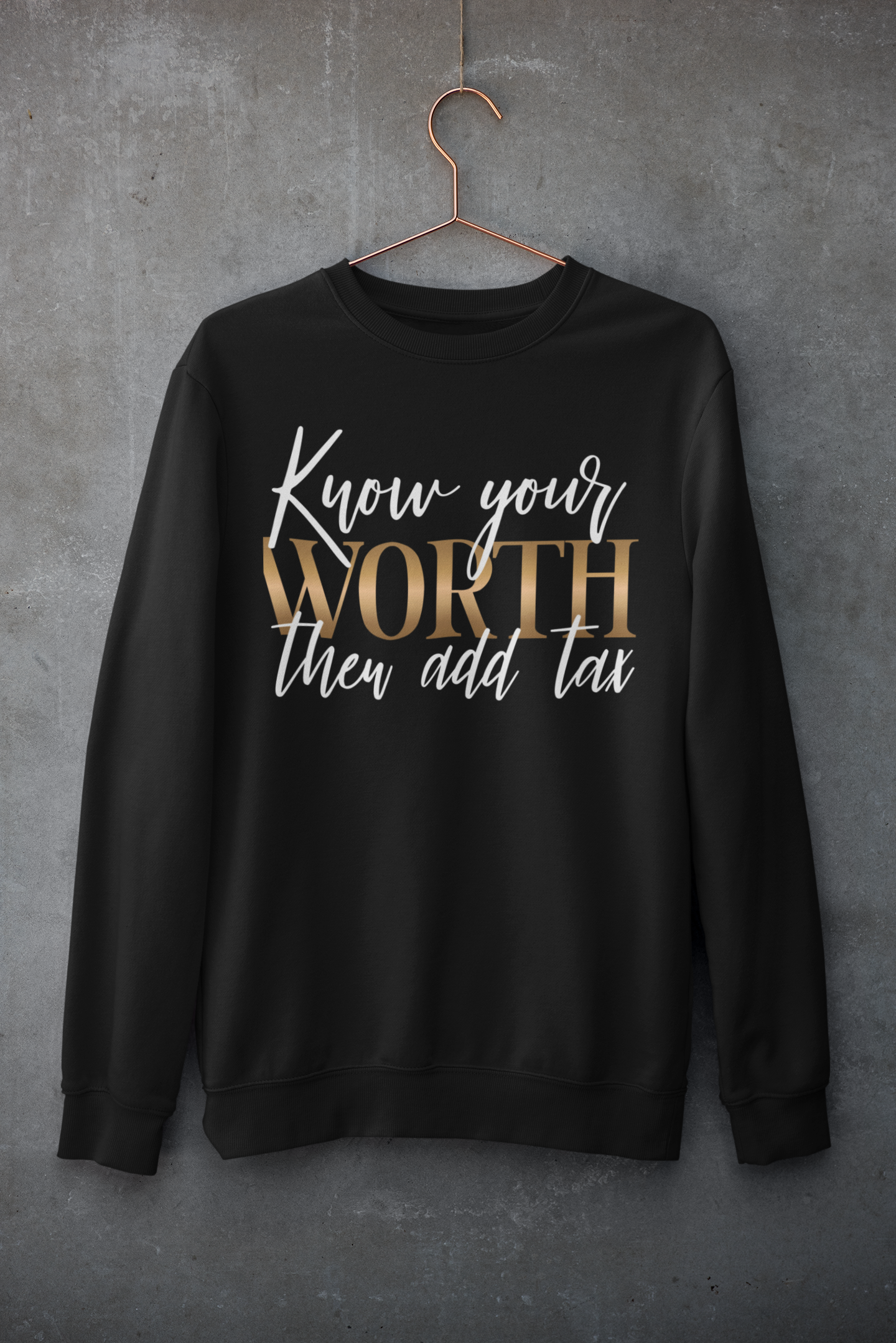 Know your Worth sweatshirt