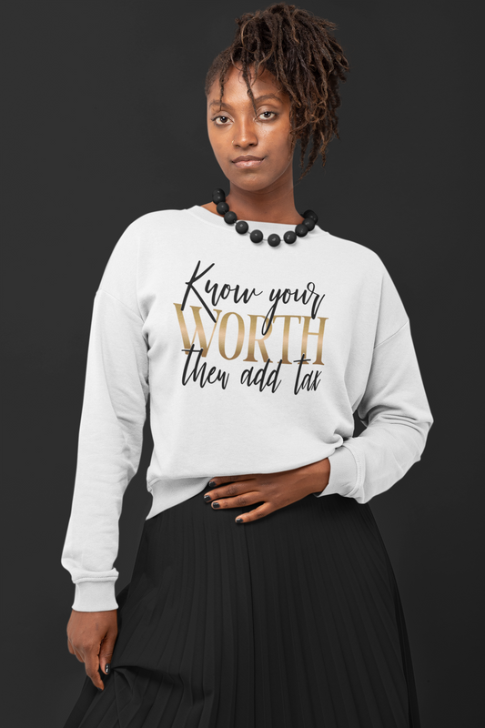 Know your Worth sweatshirt